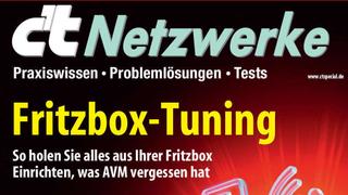 c't Netzwerke: Fritzbox-Tuning und WLAN-Wissen